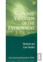 Economic Valuation Of The Environment - Methods And Case Studies