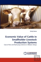 Economic Value Of Cattle In Smallholder Livestock Production Systems