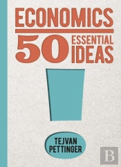 Economics: 50 Essential Ideas