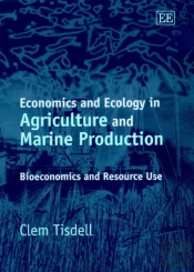 Economics And Ecology In Agriculture And Marine - Bioeconomics And Resource Use