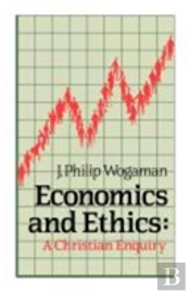 Economics And Ethics: A Christian Enquiry