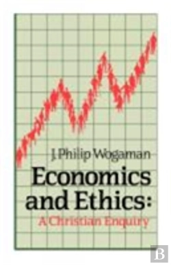 Bertrand.pt - Economics And Ethics: A Christian Enquiry