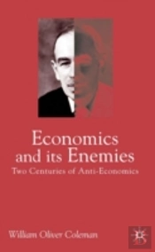 Economics And Its Enemies