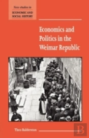 Economics And Politics In The Weimar Republic