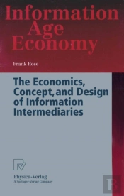 Economics, Concept, And Design Of Information Intermediaries