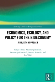 Economics, Ecology, And Policy For The Bioeconomy