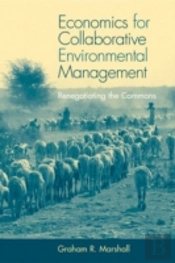 Economics For Collaborative Environmental Management