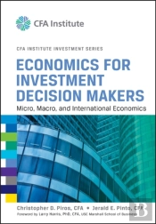 Economics For Investment Decision Makers