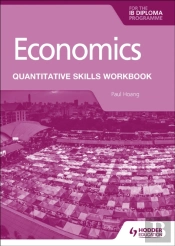 Economics For The Ib Diploma: Quantitative Skills Workbook
