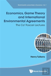 Economics, Game Theory And International Environmental Agreements: The Ca' Foscari Lectures