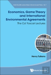 Economics, Game Theory And International Environmental Agreements: The Ca' Foscari Lectures
