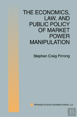 Bertrand.pt - Economics, Law, And Public Policy Of Market Power Manipulation