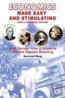 Economics Made Easy And Stimulating New & Expanded Edition