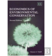 Economics Of Environmental Conservation, Second Edition