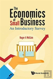 Economics Of Small Business, The: An Introductory Survey