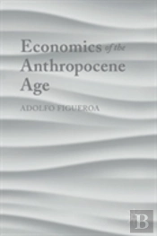 Economics Of The Anthropocene Age