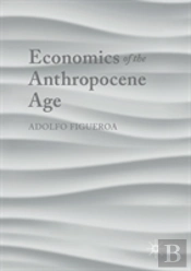 Economics Of The Anthropocene Age