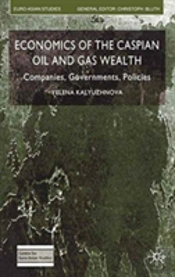 Economics Of The Caspian Oil And Gas Wealth
