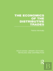 Economics Of The Distributive Trades (Rle Retailing And Distribution)