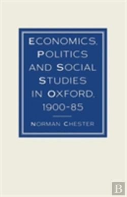 Bertrand.pt - Economics, Politics And Social Studies In Oxford, 1900-85