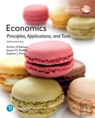 Economics: Principles, Applications, And Tools Plus Myeconlab With Pearson Etext, Global Edition