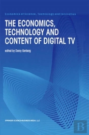 Economics, Technology And Content Of Digital Tv