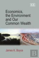 Economics, The Environment And Our Common Wealth