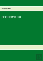 Economie 3.0 - La Revolution Eternelle