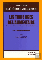 Économie Agro-Alimentaire T.2 ; Les Trois Âges De L'Alimentaire 2e Partie ; L'Âge Agro-Industriel