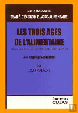Bertrand.pt - Économie Agro-Alimentaire T.2 ; Les Trois Âges De L'Alimentaire 2e Partie ; L'Âge Agro-Industriel