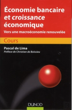 Bertrand.pt - Economie Bancaire Et Croissance Economique - Emergence Du Paradigme Bancaire Dans La Macro Economie