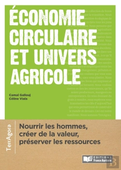Bertrand.pt - Économie Circulaire Et Univers Agricole ; Nourrir Les Hommes, Créer De La Valeur, Préserver Les Ressources