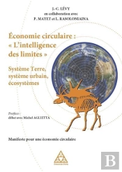 Economie Circulaire :  L'Intelligence Des Limites  Systeme Terre, Systeme Urbain, Ecosystemes