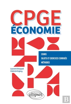 Bertrand.pt - Économie : Cpge ; Cours, Sujets Et Exercices Corrigés, Méthodes