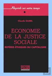 Économie De La Justice Sociale ; Repères Éthiques Du Capitalisme