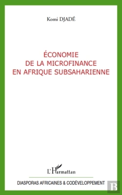 Bertrand.pt - Économie De La Microfinance En Afrique Subsaharienne