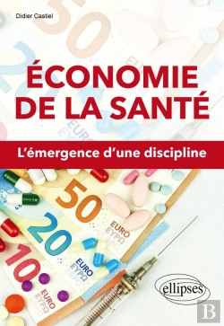 Bertrand.pt - Économie De La Santé ; L'Émergence D'Une Discipline