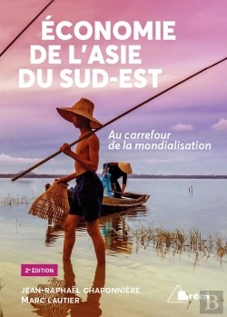 Bertrand.pt - Économie De L'Asie Du Sud-Est ; Au Carrefour De La Mondialisation (2e Édition)