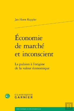 Bertrand.pt - Économie De Marché Et Inconscient : La Pulsion À L'Origine De La Valeur Économique