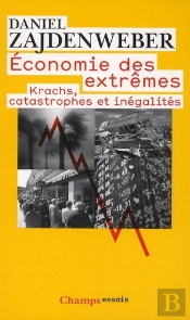 Économie Des Extrêmes : Krachs, Catastrophes Et Inégalités