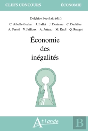 Economie Des Inegalites : Sujet D'Économie De L'Agrégation De Sciences Économiques Et Sociales 2021-2023