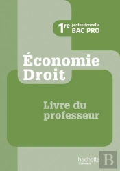 Économie Droit ; 1ère Pro ; Livre Du Professeur