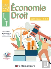 Économie Droit ; 1re Et Terminale Bac Pro ; Modules 3, 4 & 5
