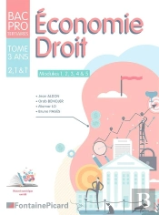 Économie Droit ; 2de, 1re, Terminale Bac Pro Tertiaires ; Livre Élève ; Modules 1, 2, 3, 4 & 5