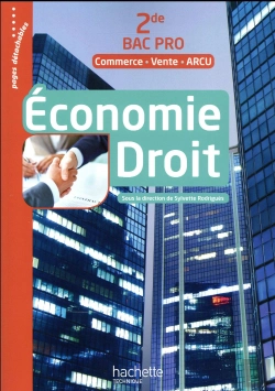 Bertrand.pt - Économie Droit ; 2de Bac Pro (Commerce Vente Arcu) ; Livre De L'Élève (Édition 2017)