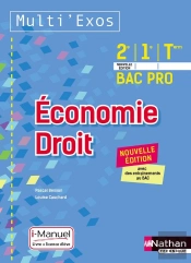Economie Droit - 2eme/1ere/Term Bac Pro - Livre + Licence Eleve (Multi'Exos) - 2017