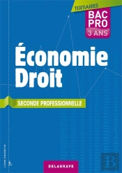 Économie/Droit; 2nde Professionnelle Tertiaire ; Livre De L'Élève (2e Édition)