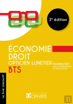 Bertrand.pt - Économie-Droit ; Bts Opticien Lunetier (3e Édition)