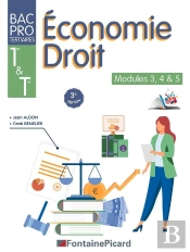 Economie Droit, Modules 3, 4 & 5 : 1ère Et Tle Bac Pro