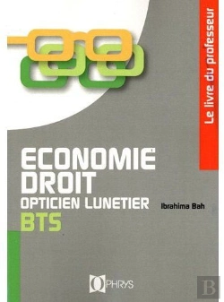 Bertrand.pt - Économie Droit ; Opticien Lunetier ; Bts ; Livre Du Professeur